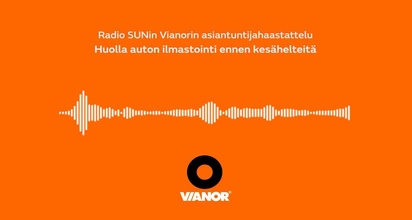 Oranssi tausta, jossa teksti: Radio SUNin Vianorin asiantuntijahaastattelu Huolla auton ilmastointi ennen kesähelteitä