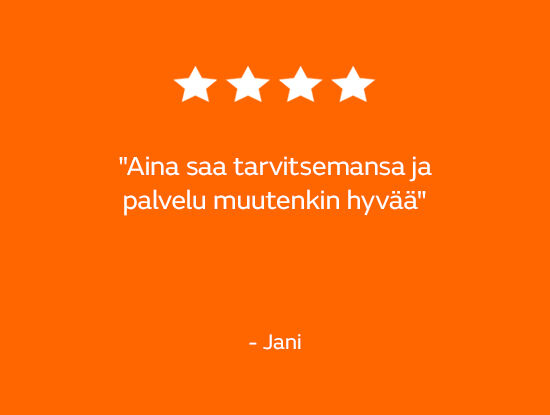 4 tähteä. "Aina saa tarvitsemansa ja palvelu muutenkin hyvää" Jani