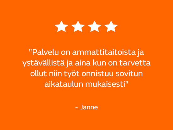 4 tähteä. "Palvelu on ammattitaitoista ja ystävällist ja aina kun on tarvetta ollut niin työt onnistuvat sovitun aikataulun mukaisesti" Janne
